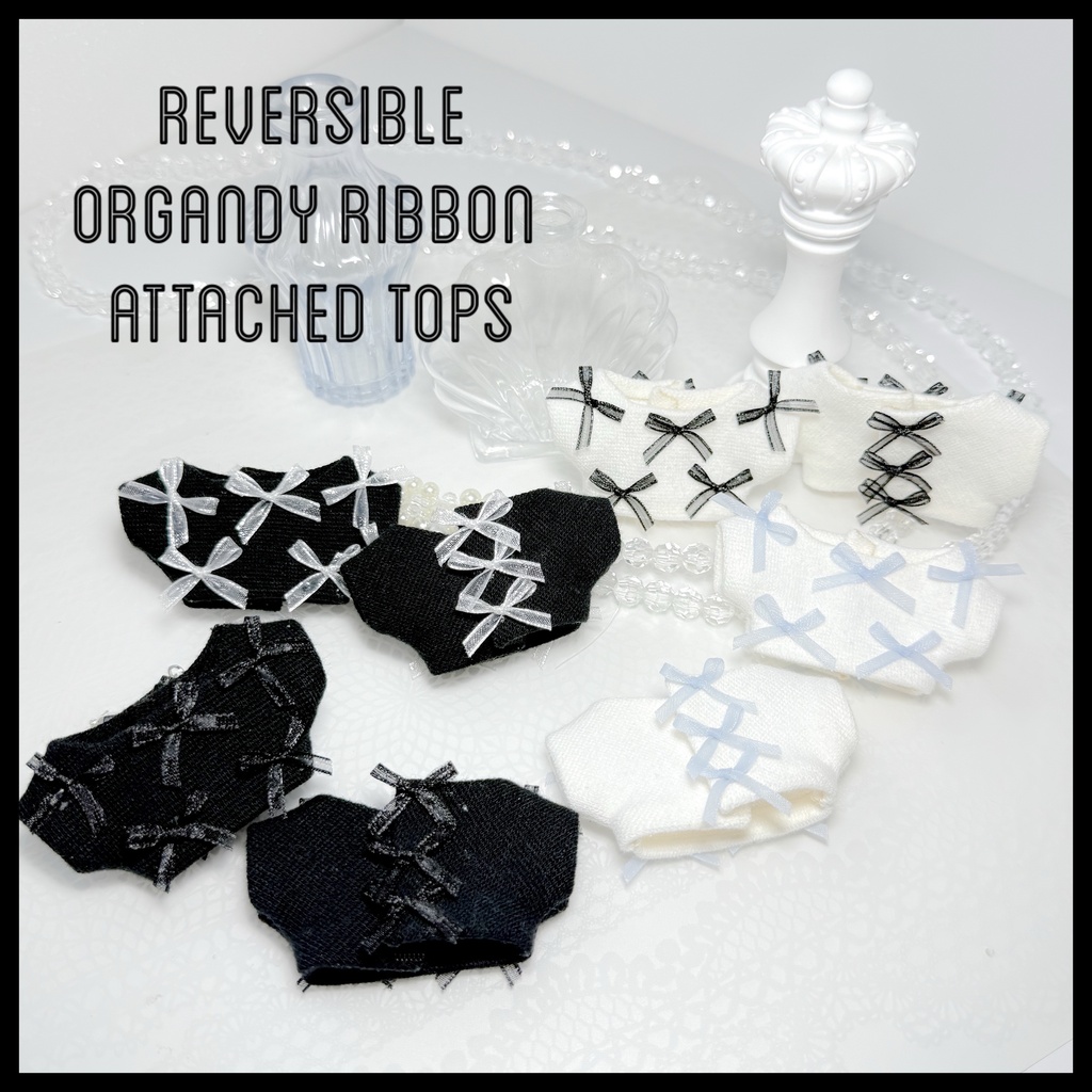 reversible organdy ribbon attached tops