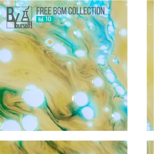 【フリーBGM集】「B-Yourself! Vol.10」