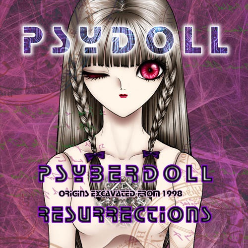 PSYDOLL[実存CD] PSYBERDOLL RESURRECTIONS