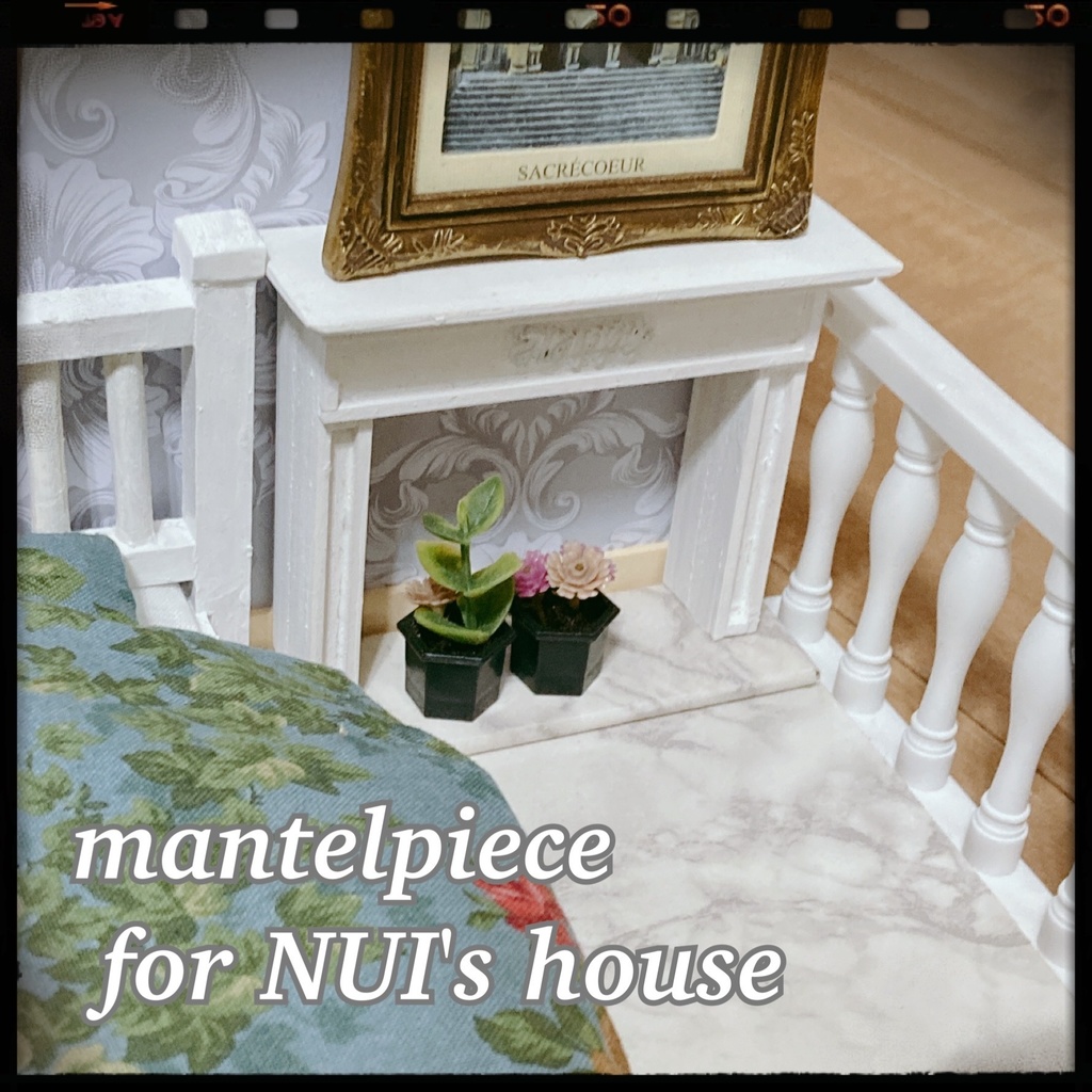 マントルピース for NUI's house