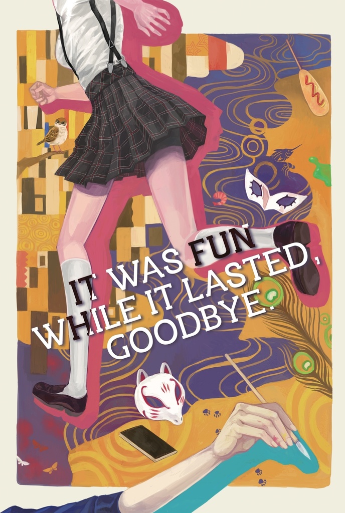 IT WAS FUN WHILE IT LASTED,GOODBYE. 
