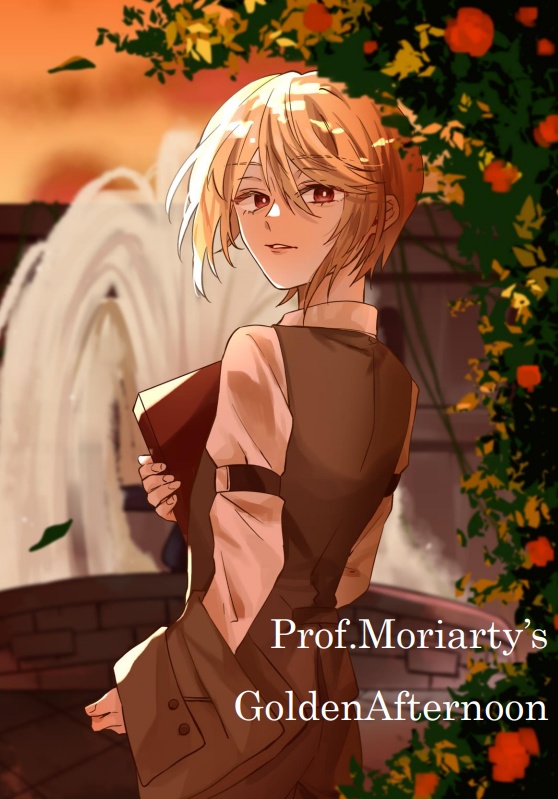 Prof.Moriarty’s GoldenAfternoon