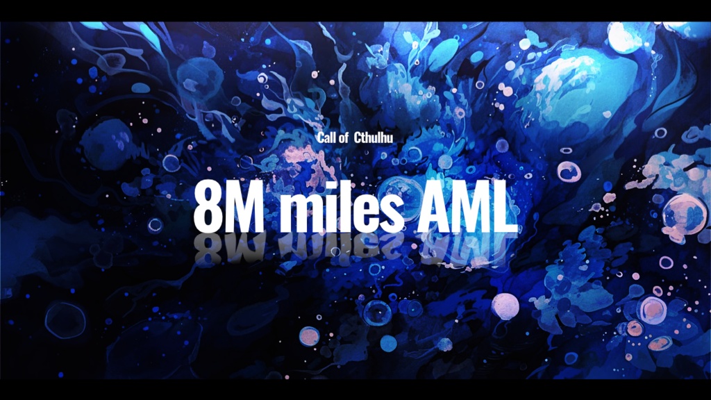 【CoC6版シナリオ】8M miles AML【秘匿2PL】