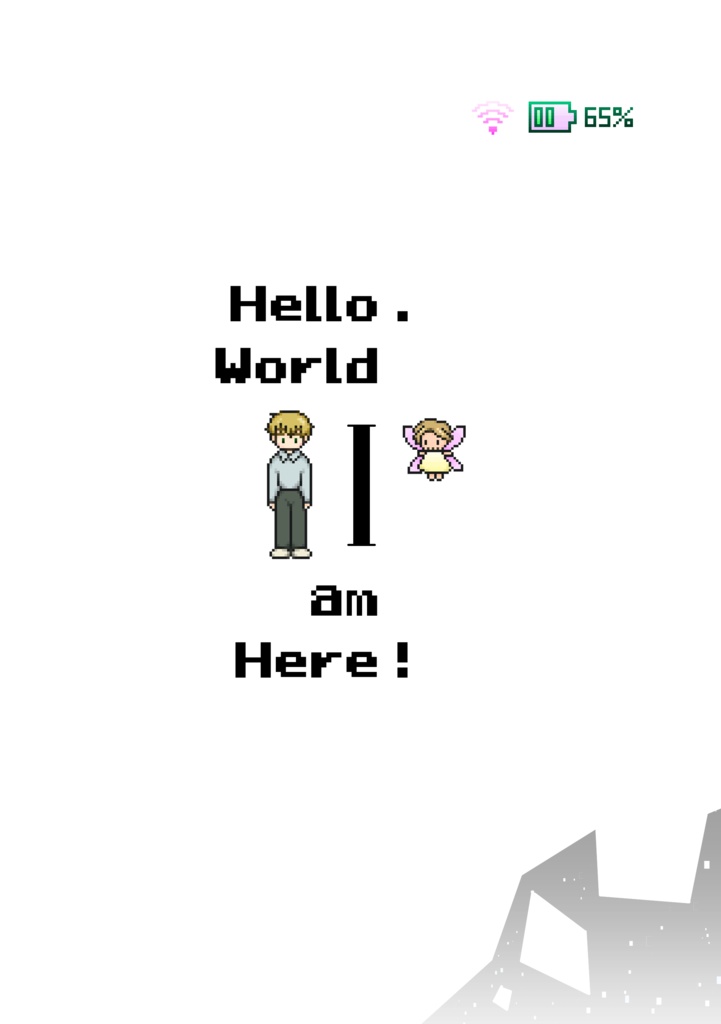 Hello. World I am Here!