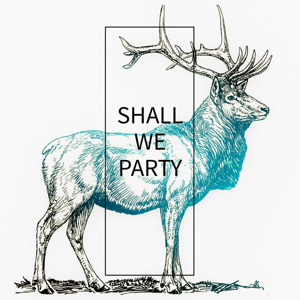 ☆SHALL WE PARTY☆