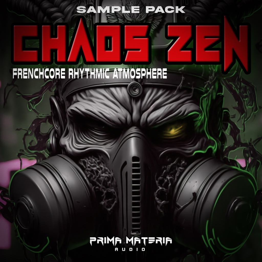 〓 ▌〓  CHAOS ZEN - Frenchcore Rhythmic Atmosphere Sample Pack
