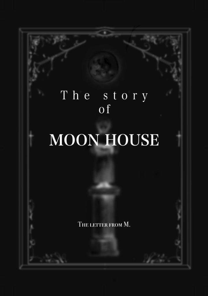 The story of MOON HOUSE