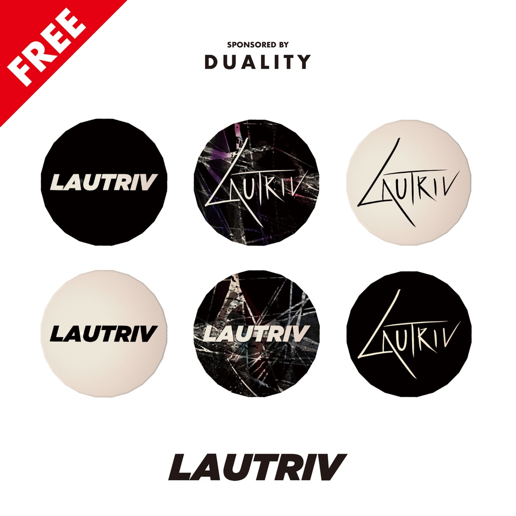 【LAUTRIV】ラバーバンド・缶バッジ 【無料】#duality_booth