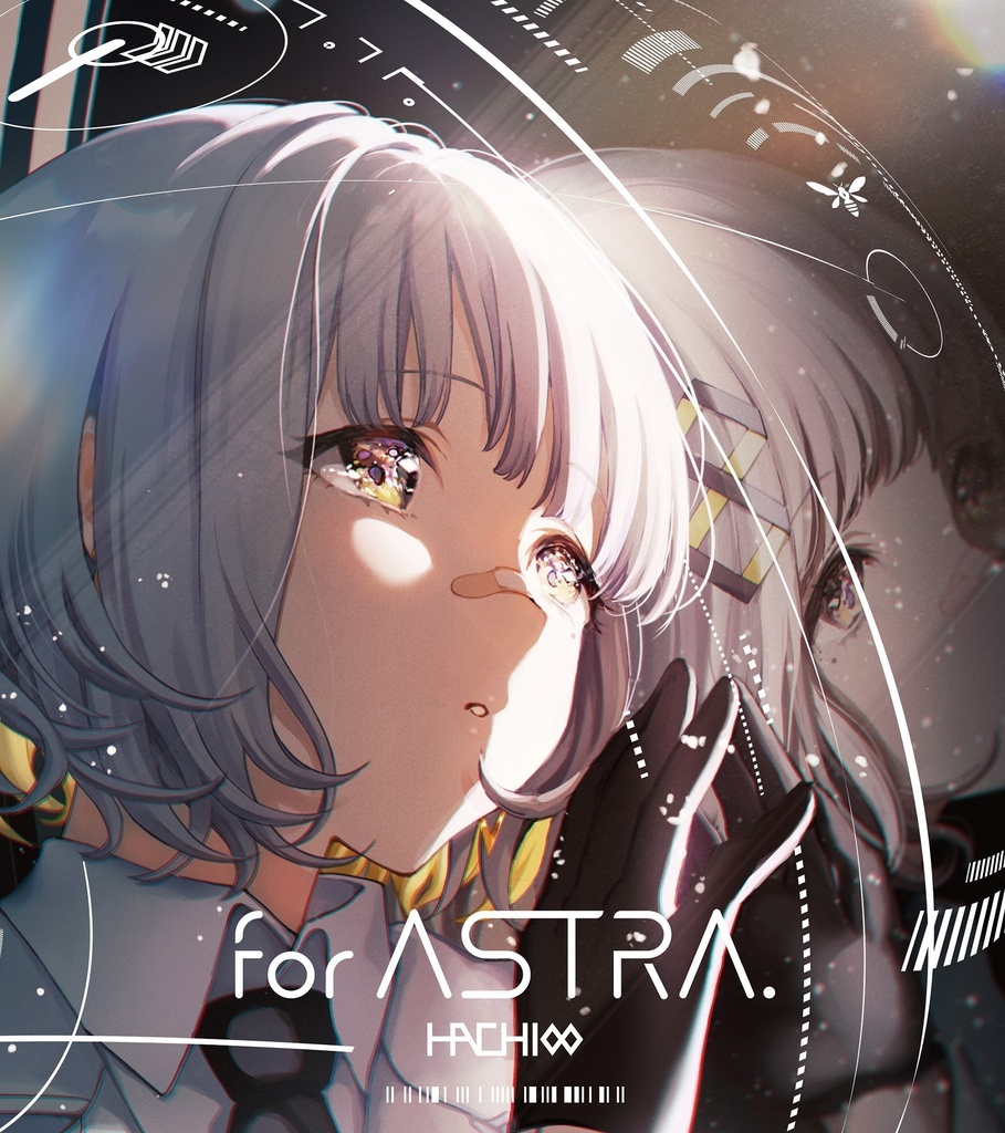 【特別仕様盤】HACHI メジャーデビューアルバム「for ASTRA.」 ※早期予約・特典付