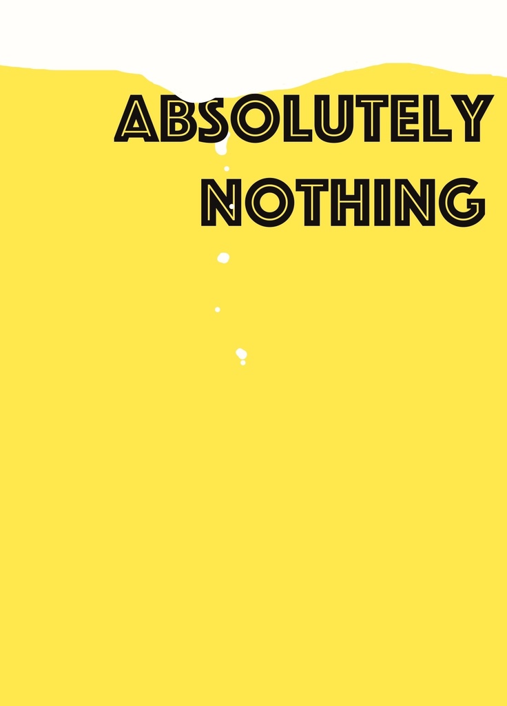 ABSOLUTELY NOTHING