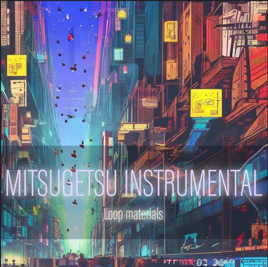 BGM素材集｜BGM material collection_MITSUGETSU INSTRUMENTAL_LOOP