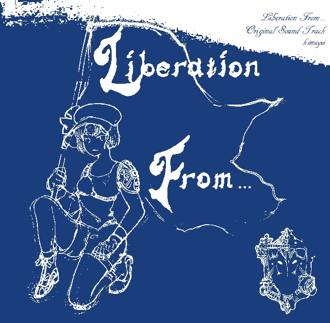 【サントラ盤】RPG『Liberation From...』Original Sound Track