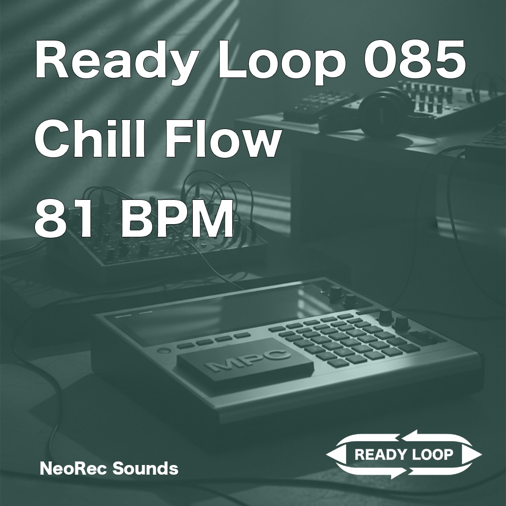 ReadyLoop 085 ChillFlow 81BPM