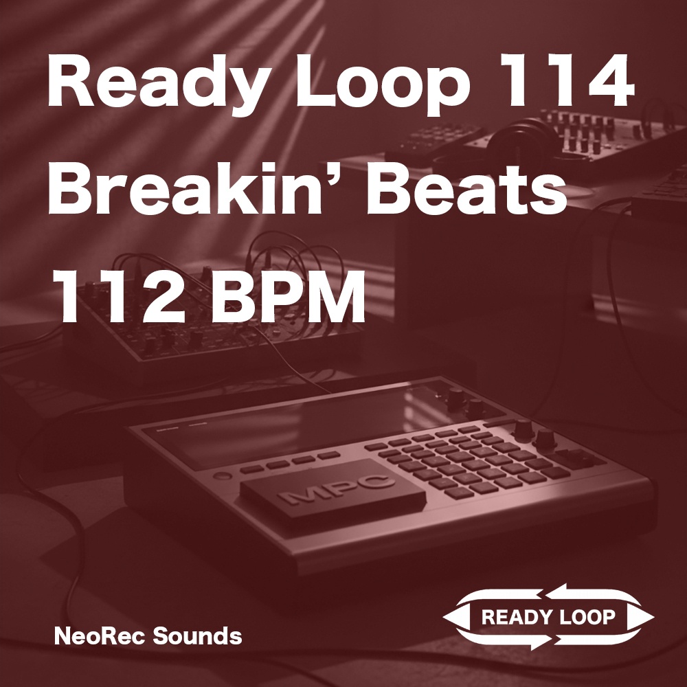 ReadyLoop 114 BreakinBeats 112BPM