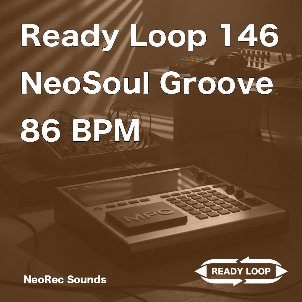 ReadyLoop 146 NeoSoulGroove 86BPM