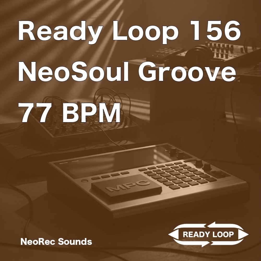 ReadyLoop 156 NeoSoulGroove 77BPM