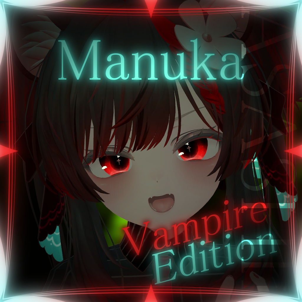Manuka 「マヌカ」Vampire Edition