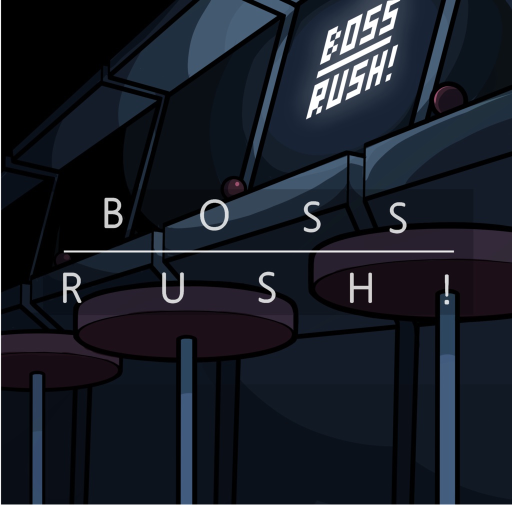 BOSS RUSH!