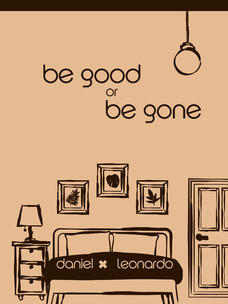 be good or be gone