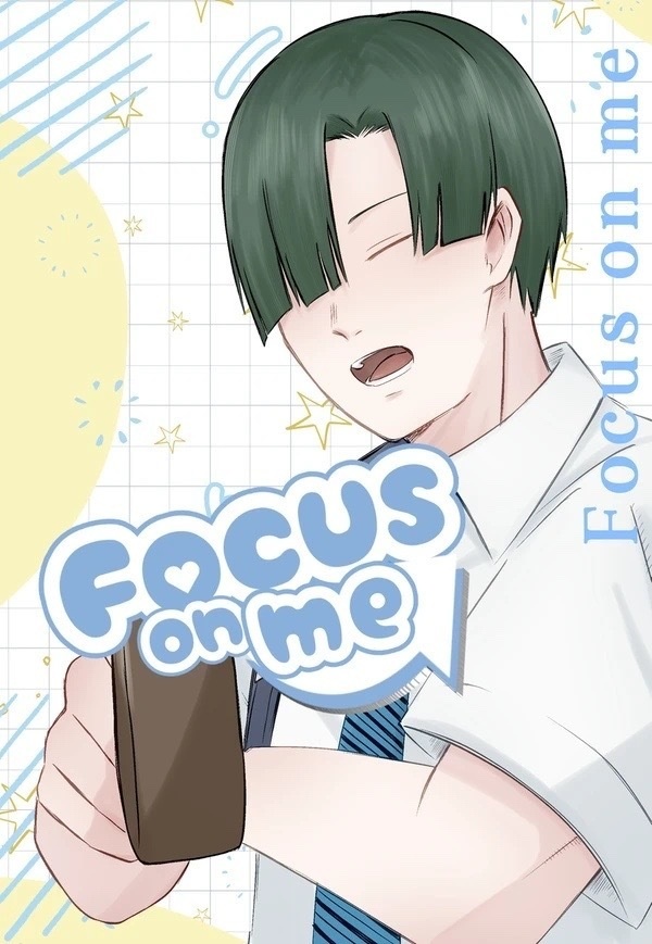 Focus on me
