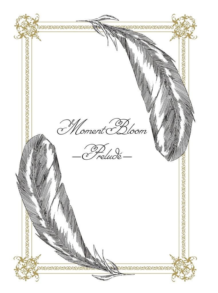 【超拳杖2026】Moment Bloom-Prelude-<小説>