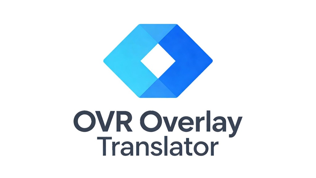 OVR Overlay Translator(VR translation software;VR翻訳ソフトウェア)