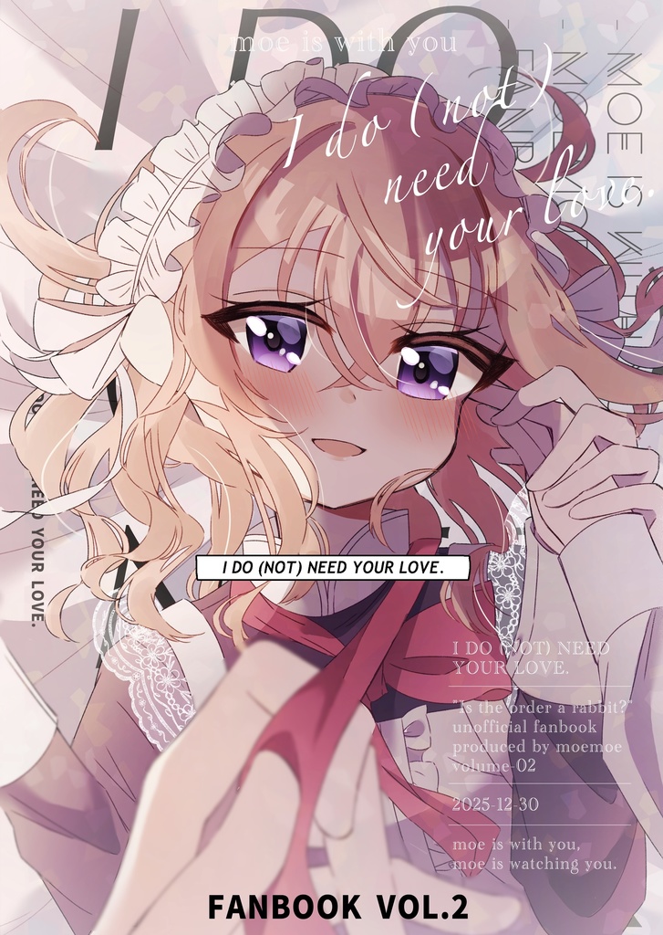 『I DO (NOT) NEED YOUR LOVE.』