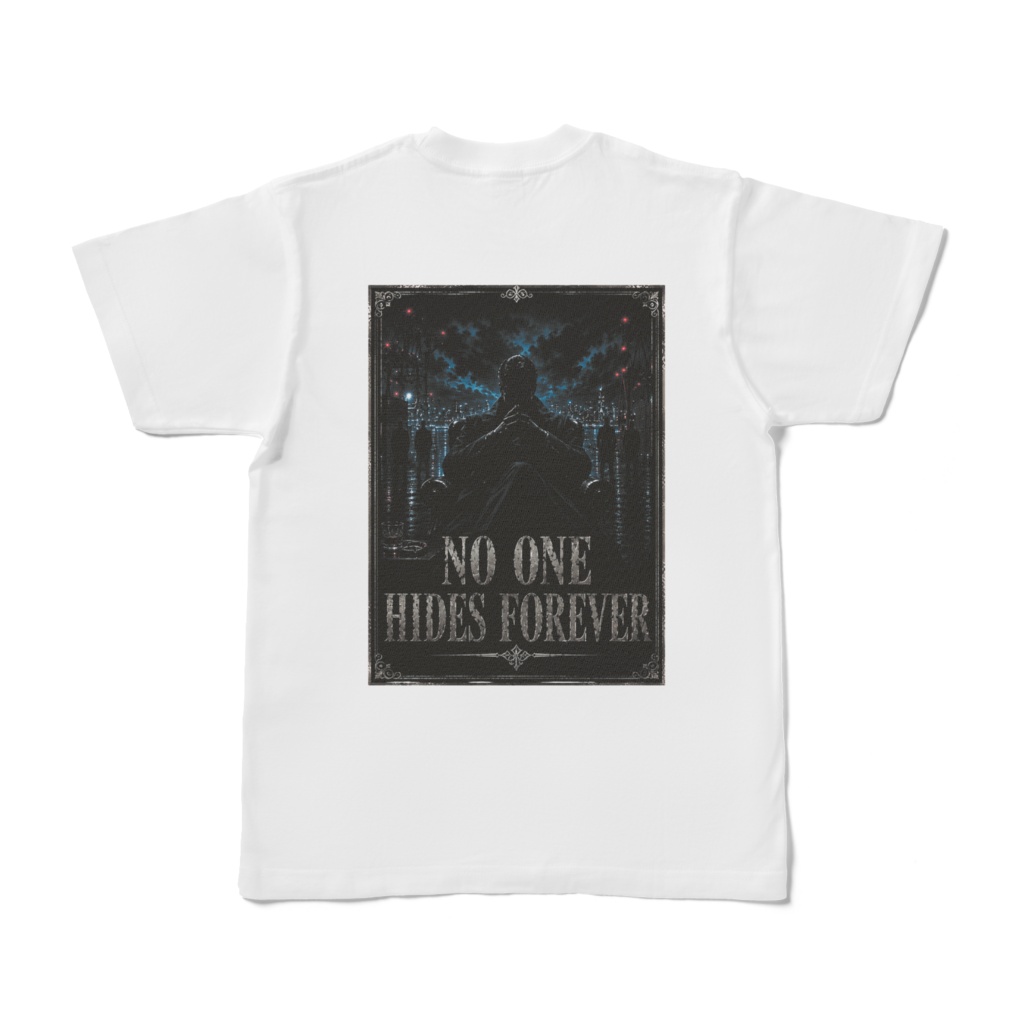 NO ONE HIDES FOREVER