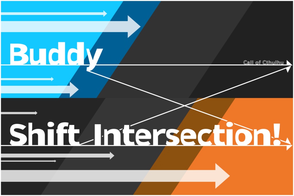 【期間限定無料頒布】CoCシナリオ「Buddy Shift Intersection!」