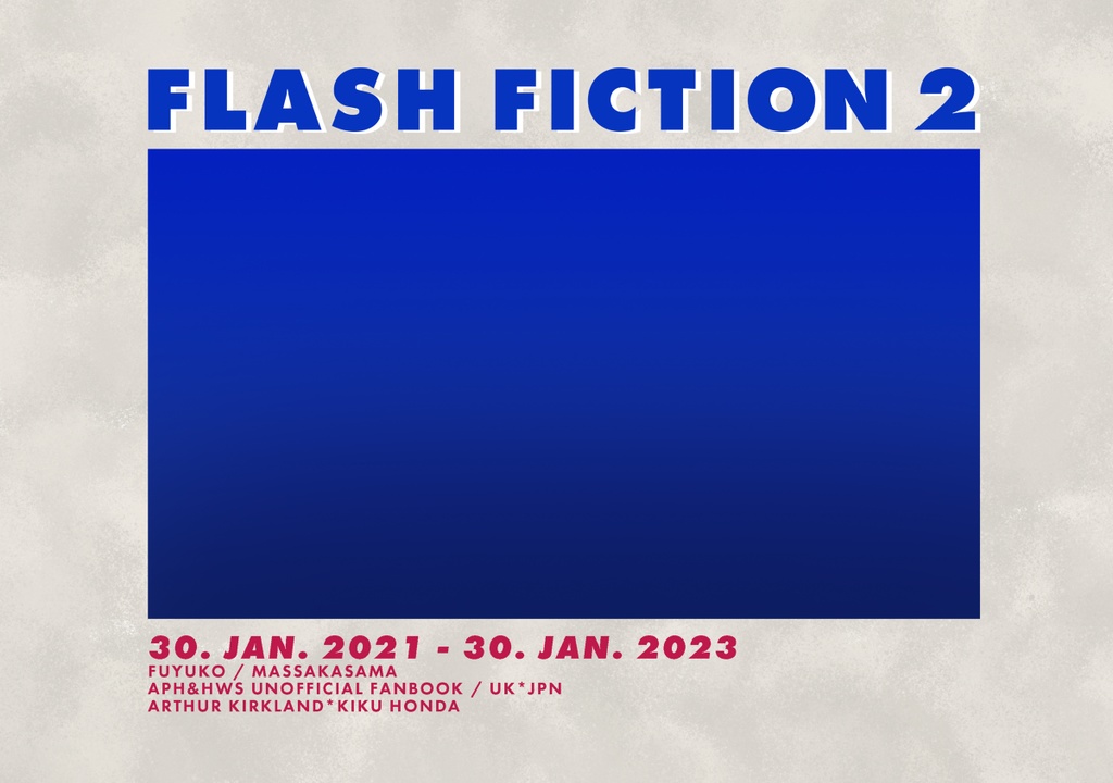 【通常発送】Flash Fiction 2: 30/01/2021 - 30/01/2023