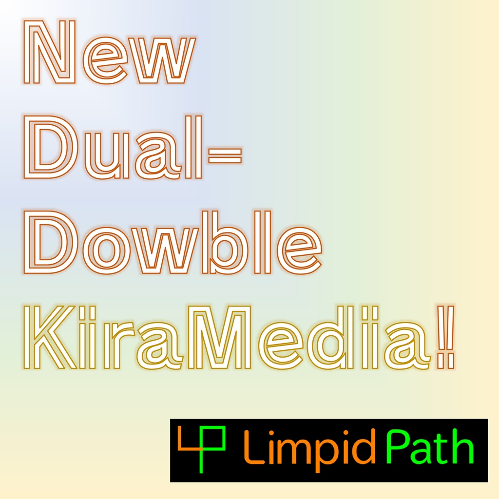 New Dual-Dowble KiraMedia!