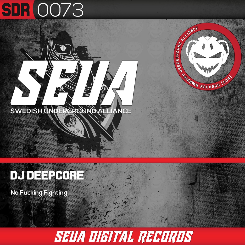 DJ Deepcore - No Fucking Fighting