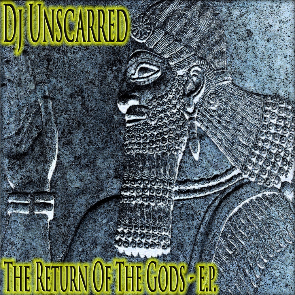 DJ Unscarred - The Return Of The Gods