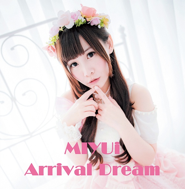 みゆぃ♪ 1st Single  Arrival Dream