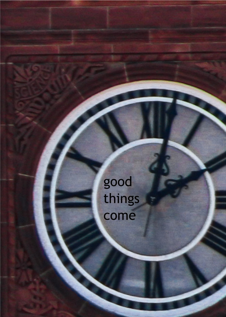 good things come
