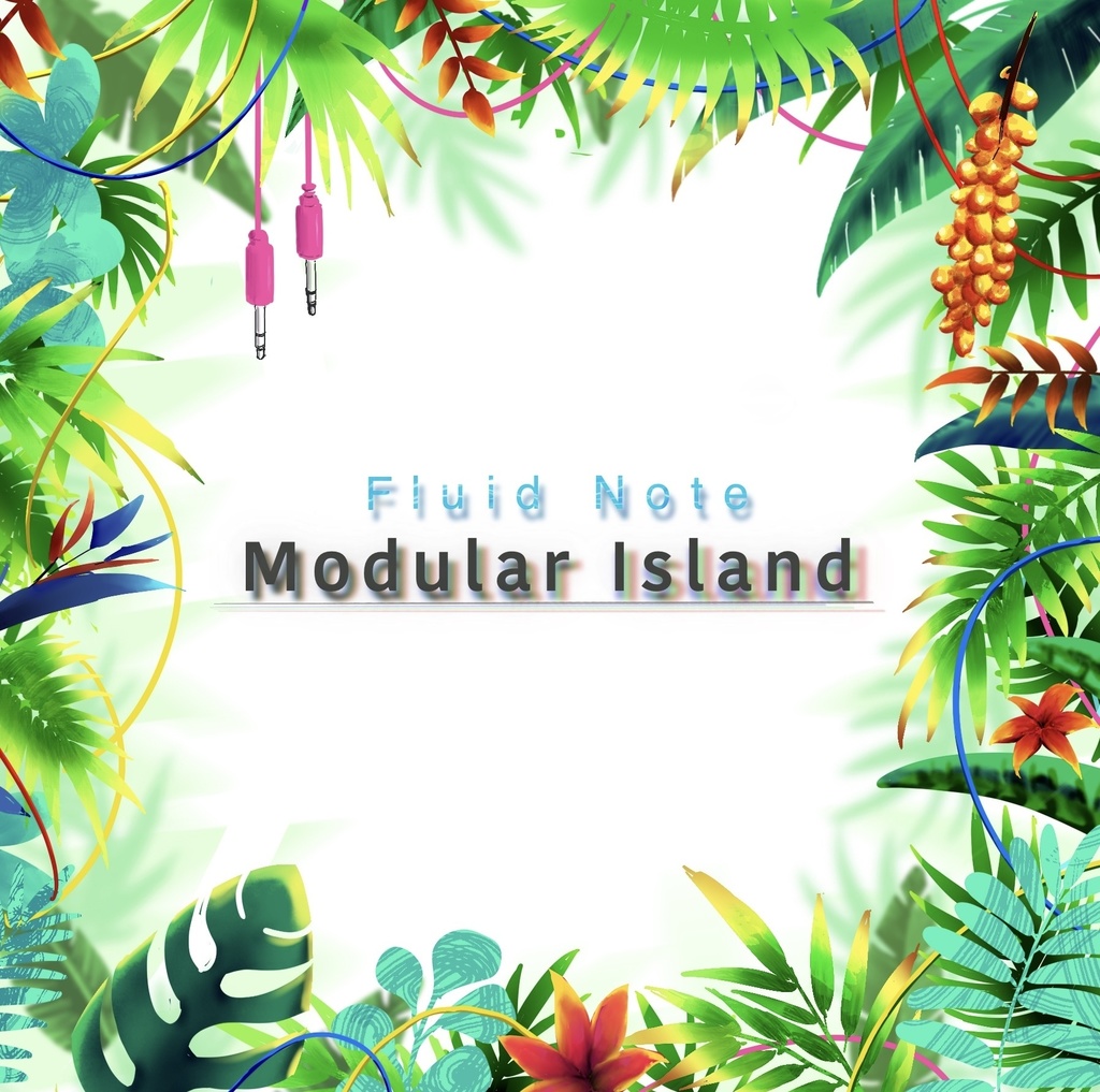 【CD版】Fluid Note「Modular Island」