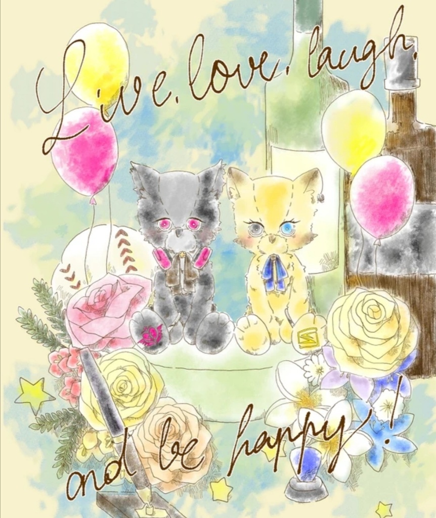 Live, love, laugh,and be happy!