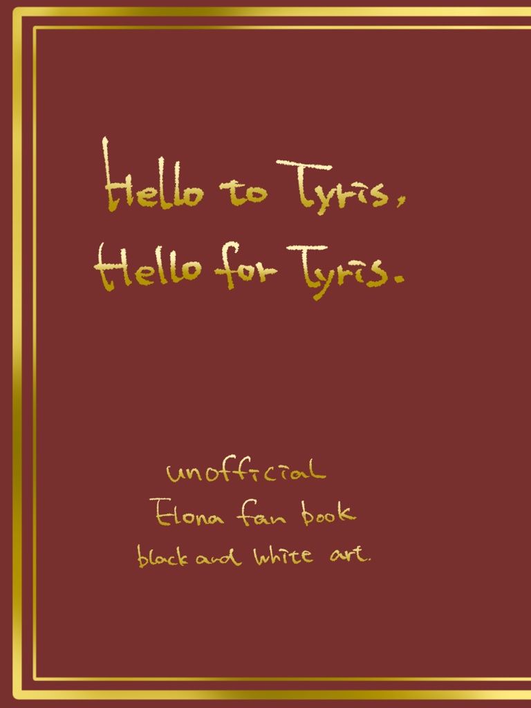 Hello to Tyris,Hello for Tyris