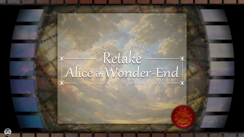 【CoC6th】Retake Alice in Wonder-End【SPLL:E189953】
