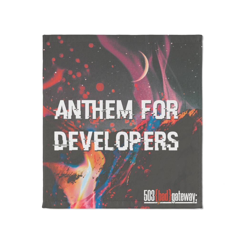 503 bad gateway "Anthem for developers" タオル