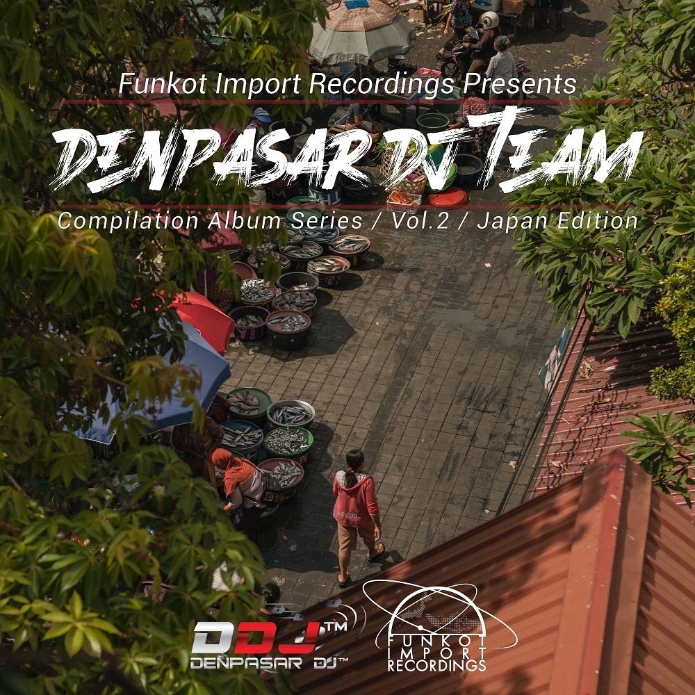 Denpasar DJ Team Compilation Vol.2