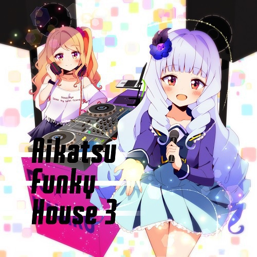 Aikatsu Funky House 3