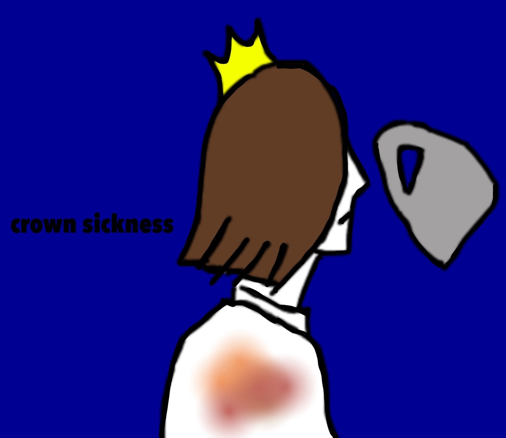 Crown Sickness