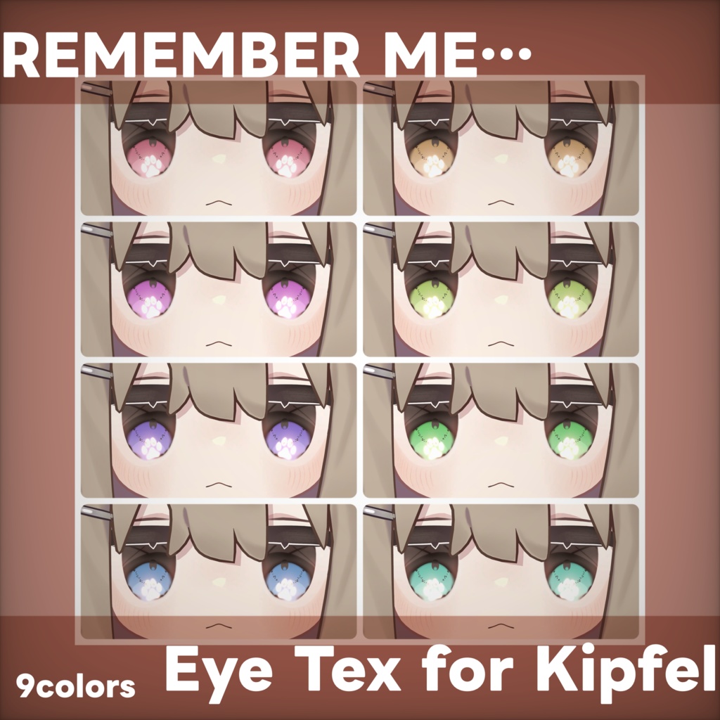 【キプフェル専用】REMEMBER ME Eye Texture for Kipfel