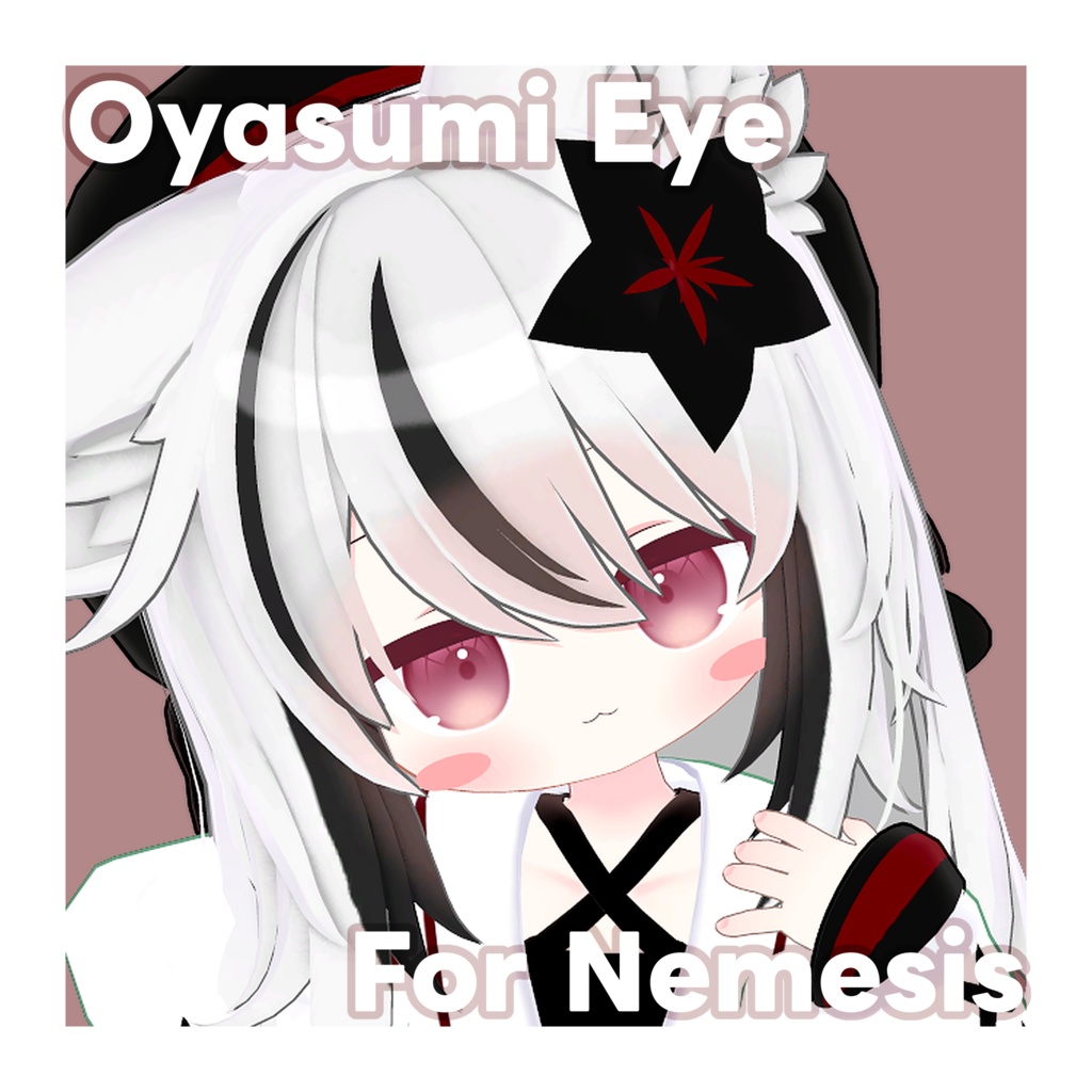 【Nemesis ネメシス専用】OYASUMI Eye Texture