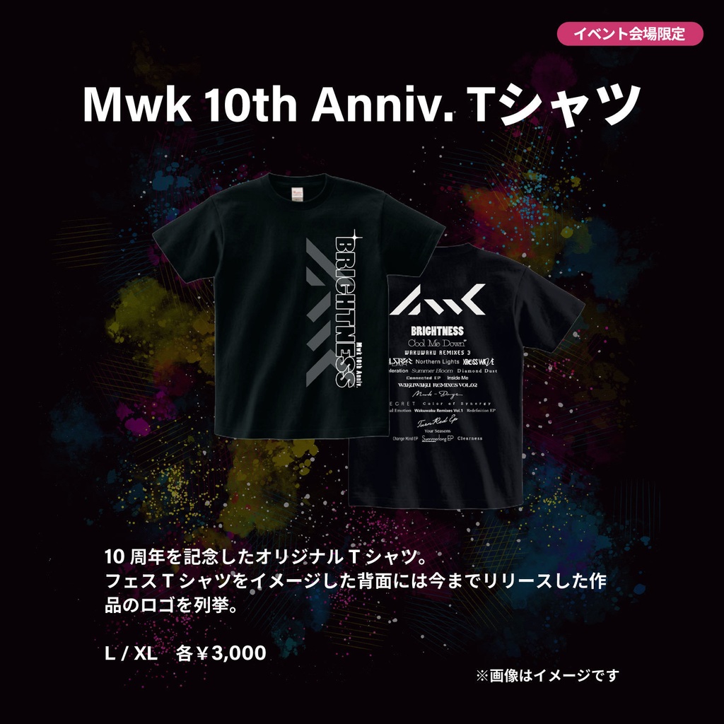 Mwk 10th Anniv. Tシャツ