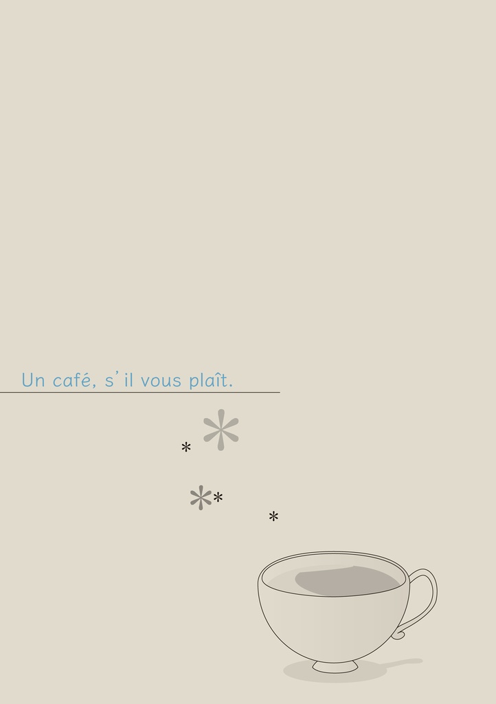 Un café, s’il vous plaît.