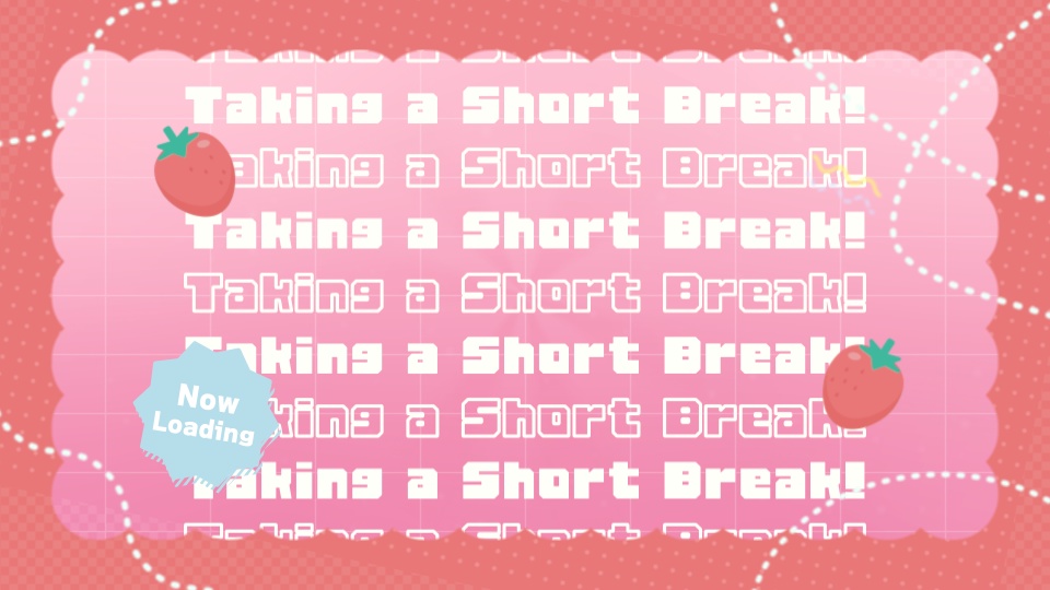 【配信者向け】「Strawberry Fizz」待機/離席/終了画面の動画素材_BRB_Stream Screen