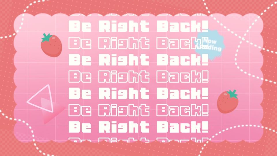 【配信者向け】「Strawberry Fizz」待機/離席/終了画面の動画素材_BRB_Stream Screen