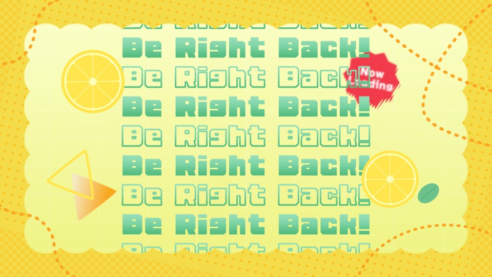 【配信者向け】「Lemon Squash」待機/離席/終了画面の動画素材_BRB_Stream Screen